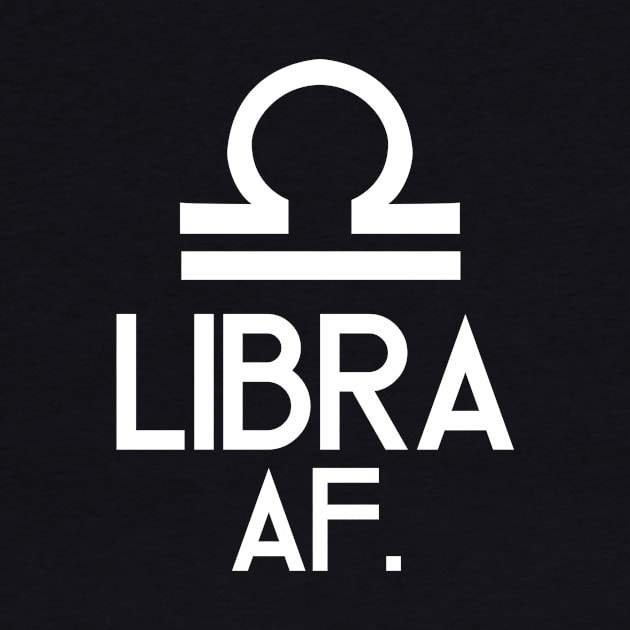 Libra AF by SillyShirts